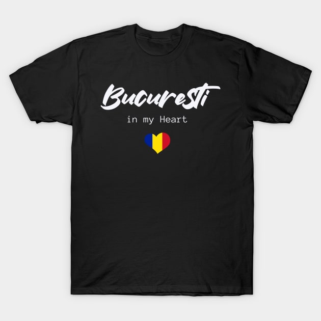 Bucharest in my Heart T-Shirt by TigrArt